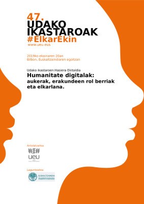 "Humanitate digitalak: aukerak, erakundeen rol berriak eta elkarlana" jardunaldia bihar Bilbon