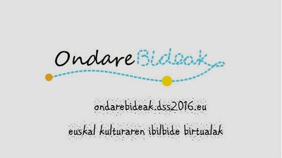 Ondarebideak: Euskal ondare digitala bildu, erakutsi eta modu berritzailean interpretatzeko