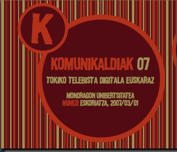 Tokiko telebista digitalak izango dira ardatz Komunikaldiak 07an