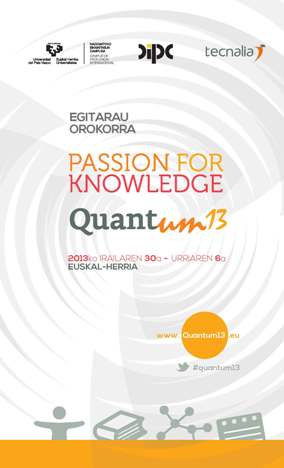 Zientziaren grina gizarteratzeko "Passion for Knowledge - Quantum 13" gaur abiatu da
